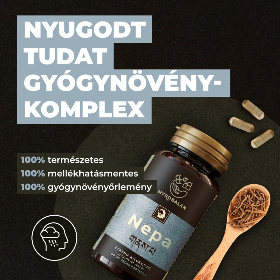 Myrobalan gyógykészítmények - Nepa Nyugodt tudat gyógynövény-komplex Felgyorsult életmódunk sajnos egyre több stresszel jár, ami mind a magánéle 