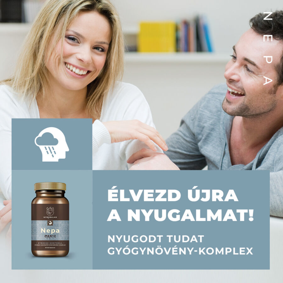 Myrobalan gyógykészítmények - Nepa Nyugodt tudat gyógynövény-komplex Felgyorsult életmódunk sajnos egyre több stresszel jár, ami mind a magánéle 